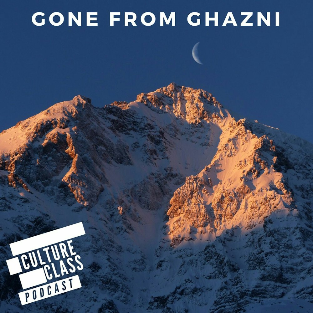 Ep 102- Gone from Ghazni