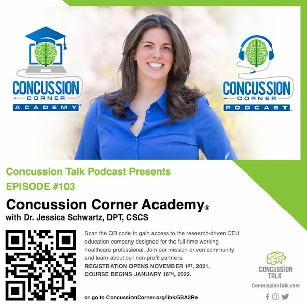 Episode 103 - Concussion Corner Academy (Dr. Jessica Schwartz, PT, DPT, CSCS)