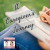 51:  A Caregiver’s Journey of Self-Care: Dawn Renee