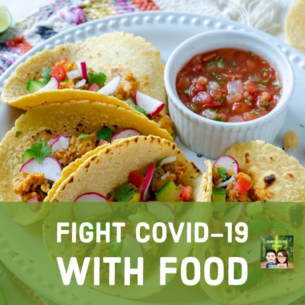 56: Fight COVID-19 With Food | An 8-week program by PCRM