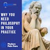 Why You Need Philosophy In Your Practice