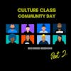 Culture Class Community Day (Part 2)
