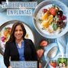 75: ESPANOL ¿Qué Significa La Dieta Basada en Plantas? Lily Correa