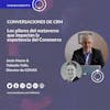 Edición Podcast - Conversaciones De CRM - Los Pilares Del Metaverso Que Impactan el Commerce