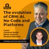 Episode image for The evolution of CRM: AI, No-Code and Platforms