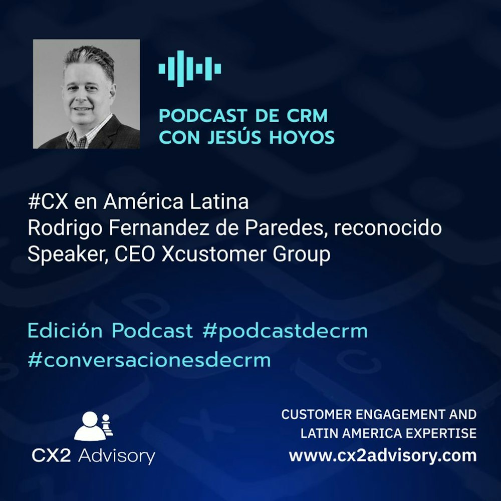 Edición Podcast - Conversaciones De CRM - CX En América Latina
