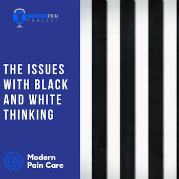 The Issues With Black and White Thinking