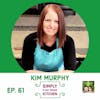 61: Simply Plant Based Kitchen with Kim Murphy