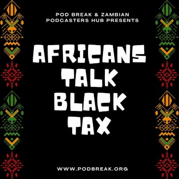 Africans Talk Black Tax
