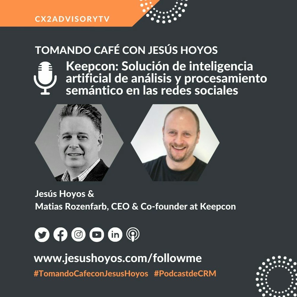 Edición Podcast - Tomando Café Con Jesús Hoyos - Vamos A Conocer A Keepcon