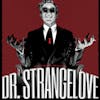 We Just Watched - Dr. Strangelove