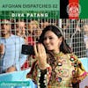 Afghan Dispatches 02 | Diva Patang