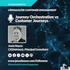 Podcast - Cápsulas De Customer Engagement Con Jesús Hoyos - Customer Journeys vs Orchestration