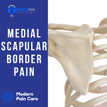 Medial Scapular Border Pain