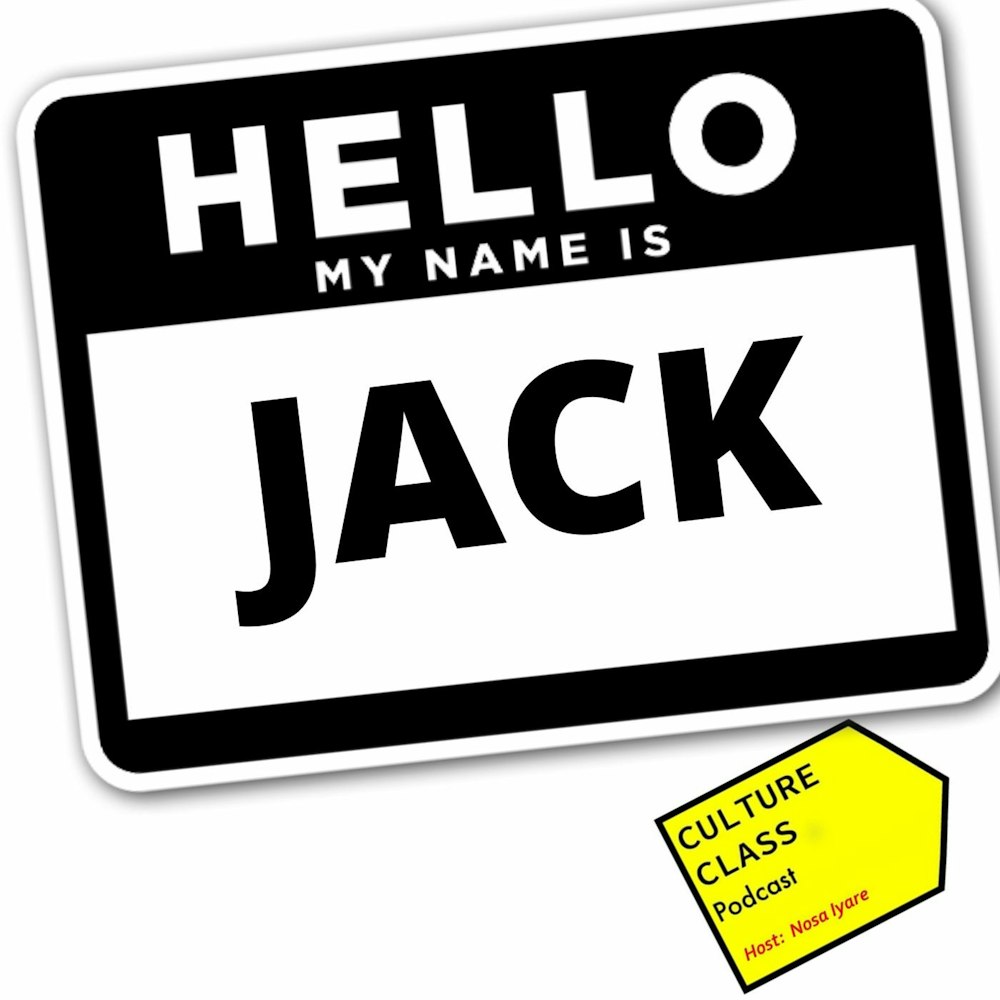 Ep 065- My Name Is Jack (w/ Jack Foster)