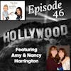 Episode 46: Pursuing your passion in Hollywood with Amy & Nancy Harrington.