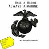Ep 075- Once a Marine, Always a Marine (w/ Garett Ramela)