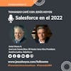 Episode image for Salesforce En El 2022  Edición América Latina #tomandocafeconjesushoyos