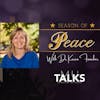 Advent Series | Rediscovering Peace With Dr. Karen Fancher