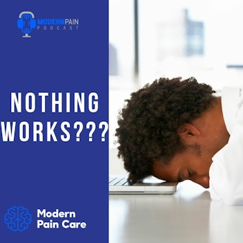 Nothing Works For Pain