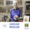 59: Food For Life with Karoline Mueller