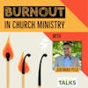 Burnout In Church Ministry with Prof. Jeremiah Peck