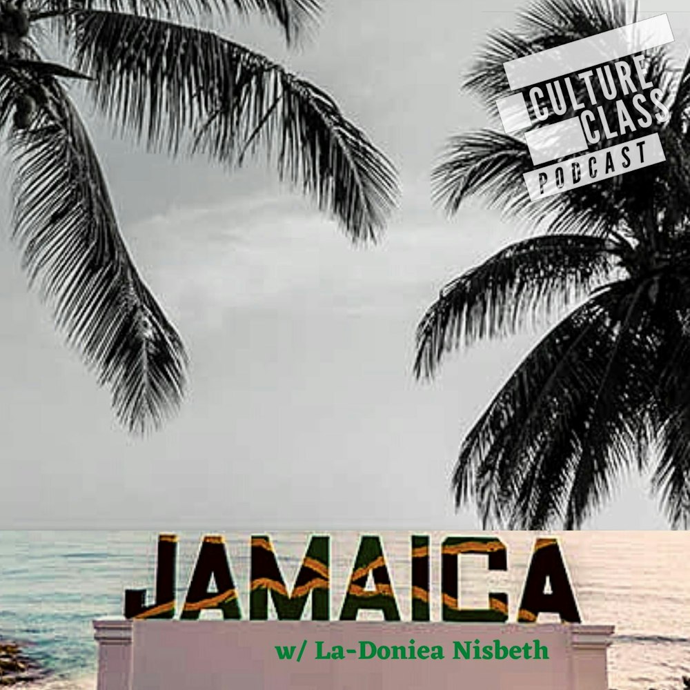 Ep 091- Jamaican Patois (w/ La- Doniea Nisbeth)