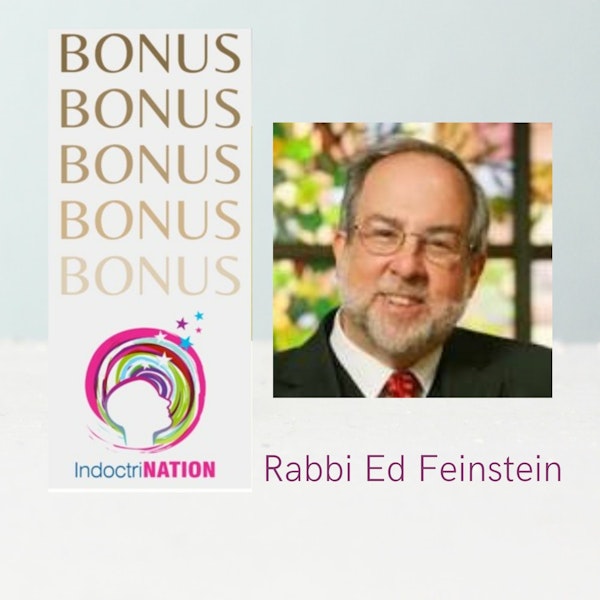 BONUS EPISODE PREVIEW: A Brief History of Hate w/Rabbi Ed Feinstein