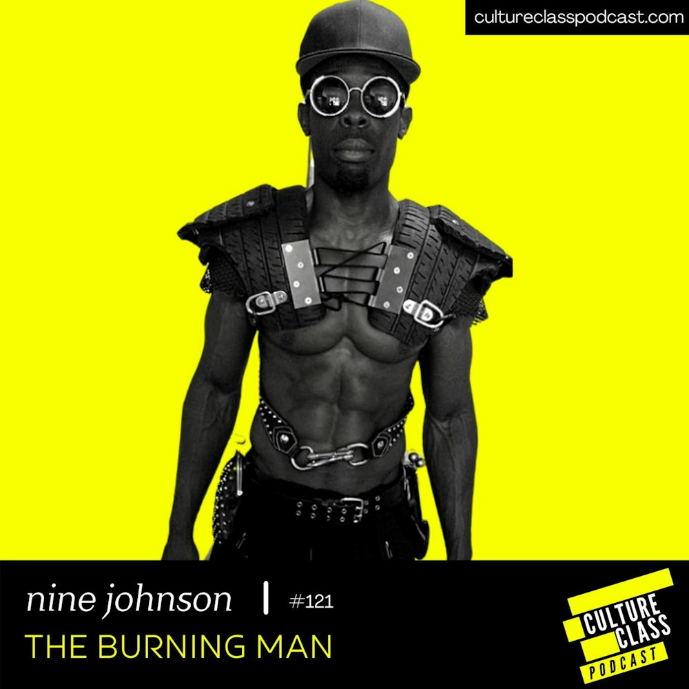 Ep 121- The Burning Man (w/ Nine Johnson)