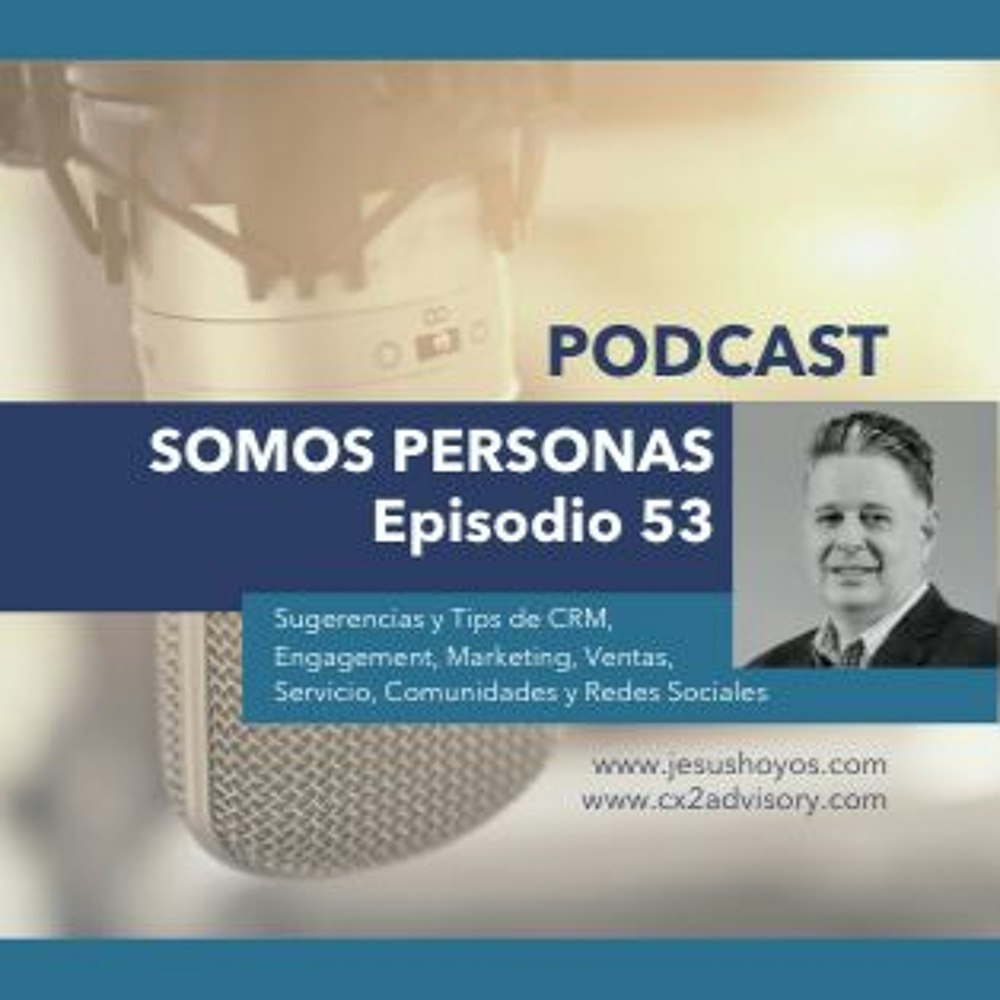 Podcast - Episodio 53: Somos Personas