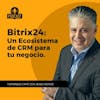 Bitrix24: Un Ecosistema De CRM Para Tu Negocio