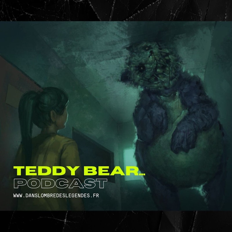Dans l'ombre des légendes- 520 Teddy Bear