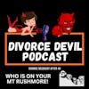 Whom would you put on your Mount Rushmore that assisted in your divorce recovery?  ||  Divorce Devil 160  ||  David and Rachel