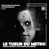 Dans l'ombre des légendes-382 Le tueur du métro...