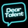 Dear Talent