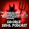 Top Ten ways to reel in your emotional rollercoaster in your divorce or divorce recovery  ||  Divorce Devil Podcast  || David and Rachel