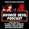 What is an X Factor that can start or propel you in your divorce recovery?  ||  Divorce Devil Podcast #173  ||  David and Rachel
