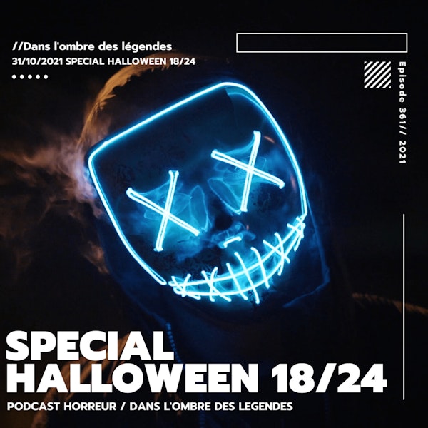 Dans l'ombre des légendes-361 Special Halloween 18/24