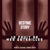 #10 - Bonus#01- Bedtime Story 01- le fruit de mes entrailles...
