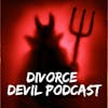 Top 10 reasons not to make radical decisions at the end of and just after a divorce.  || Divorce Devil Podcast #144  ||  David and Rachel