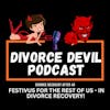 Festivus for the rest of us - in Divorce Recovery?  ||  Divorce Devil Podcast 156  ||  David and Rachel