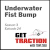 S3E24 - Underwater Fist Bump