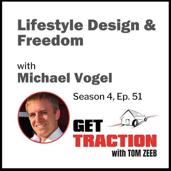 s4e51 Lifestyle Design & Freedom with Michael Vogel
