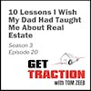 S3E20 - 10 Lessons I Wish My Dad Had Taught Me About Real Estate
