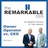 003 - Owner Operator vs. CEO