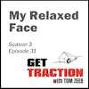 S3E31 - My Relaxed Face