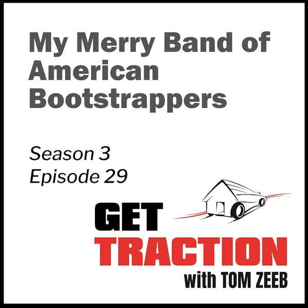 S3E29- - My Merry Band of American Bootstrappers