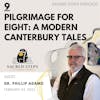 9: Pilgrimage for Eight; Walking a modern-day Canterbury Tales with Dr. Phil Adamo