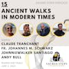15: Ancient Walks in Modern Times | Season One Finale