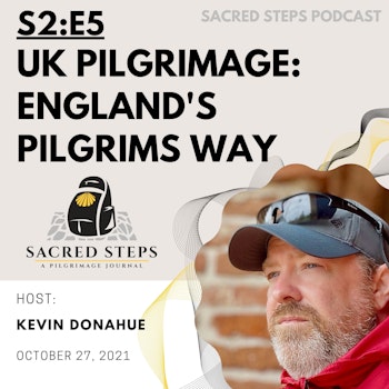 S2:E5 UK Pilgrimage: Walking England's Pilgrims Way